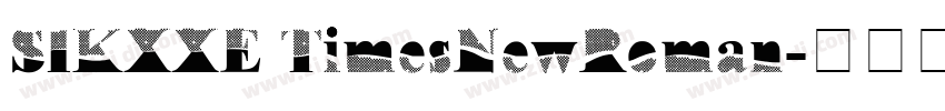 SIKXXE TimesNewRoman字体转换